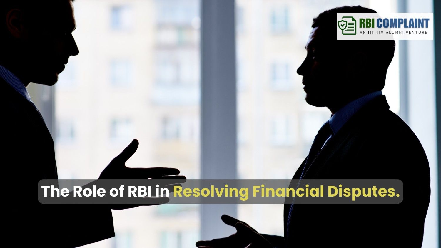 The Role of RBI in Resolving Financial Disputes